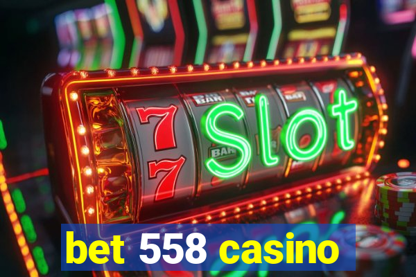 bet 558 casino